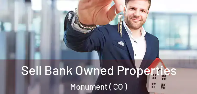  Sell Bank Owned Properties Monument ( CO )