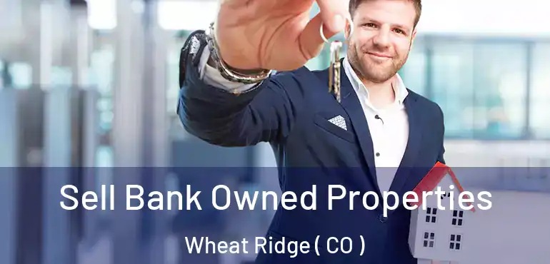  Sell Bank Owned Properties Wheat Ridge ( CO )