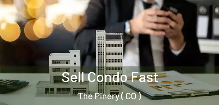  Sell Condo Fast The Pinery ( CO )