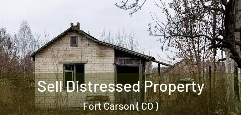  Sell Distressed Property Fort Carson ( CO )