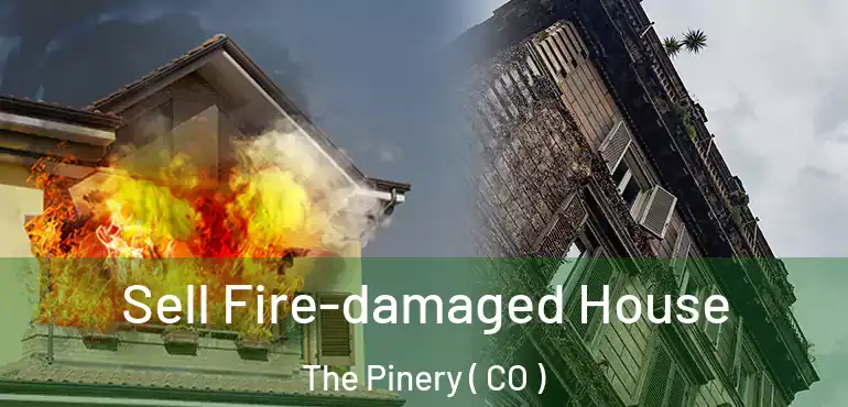  Sell Fire-damaged House The Pinery ( CO )
