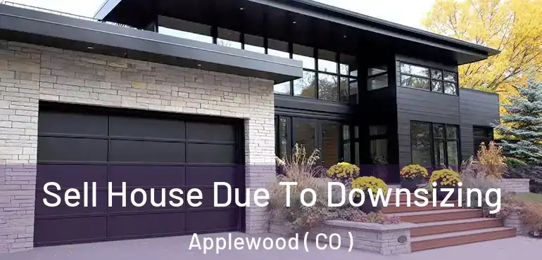  Sell House Due To Downsizing Applewood ( CO )