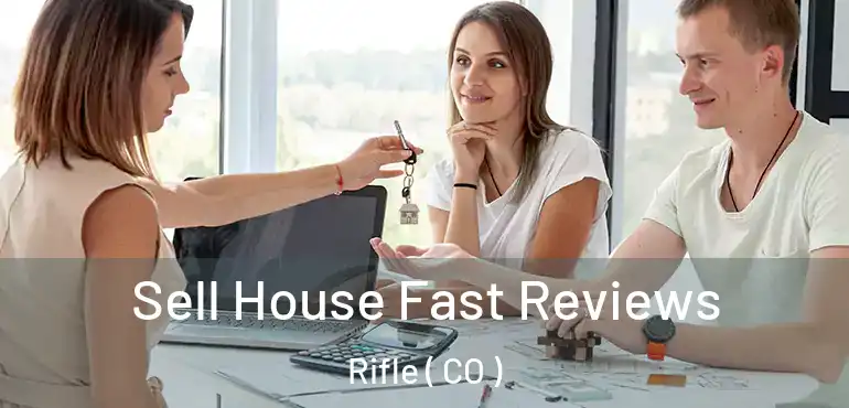  Sell House Fast Reviews Rifle ( CO )