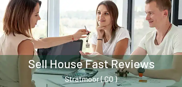  Sell House Fast Reviews Stratmoor ( CO )
