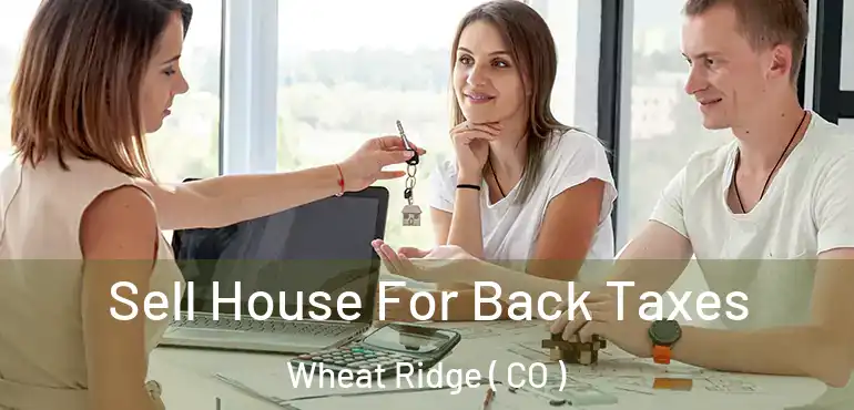  Sell House For Back Taxes Wheat Ridge ( CO )
