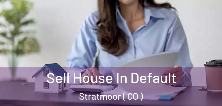  Sell House In Default Stratmoor ( CO )