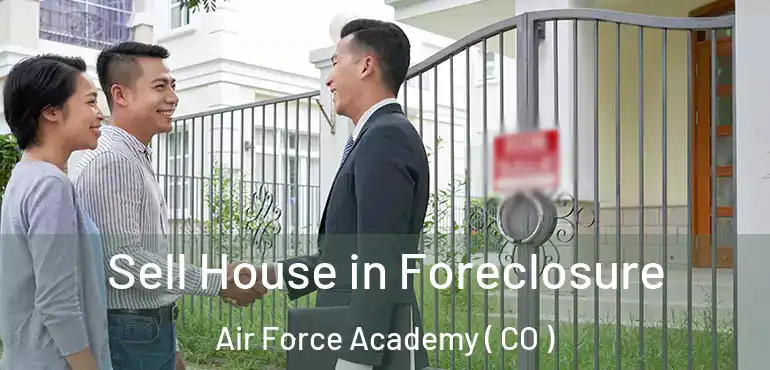  Sell House in Foreclosure Air Force Academy ( CO )