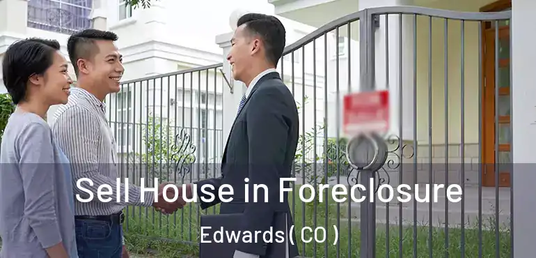  Sell House in Foreclosure Edwards ( CO )