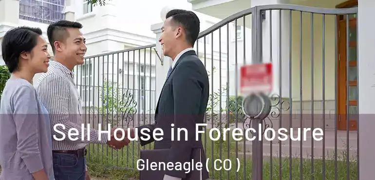  Sell House in Foreclosure Gleneagle ( CO )