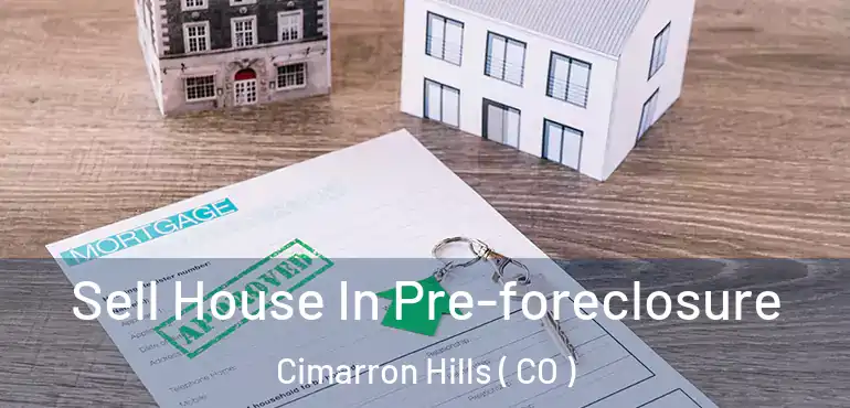  Sell House In Pre-foreclosure Cimarron Hills ( CO )