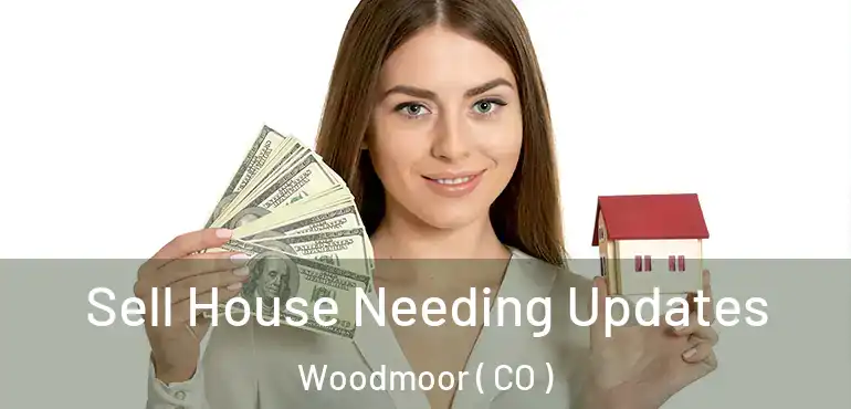  Sell House Needing Updates Woodmoor ( CO )