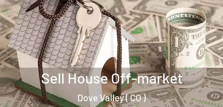  Sell House Off-market Dove Valley ( CO )