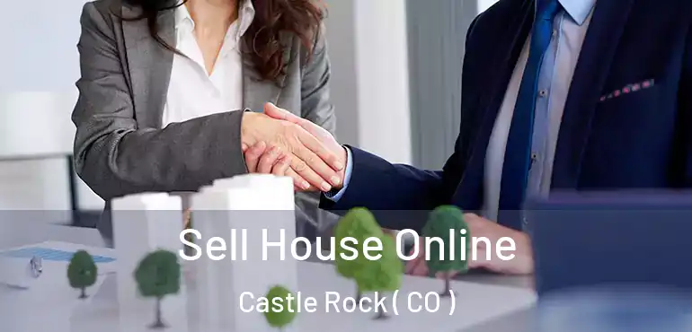  Sell House Online Castle Rock ( CO )