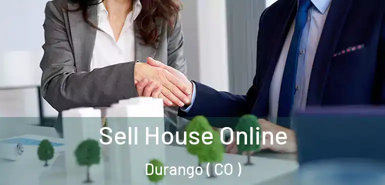  Sell House Online Durango ( CO )
