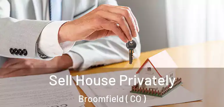  Sell House Privately Broomfield ( CO )