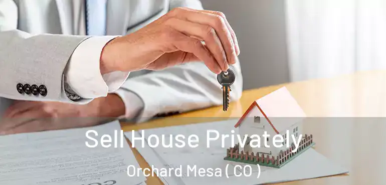  Sell House Privately Orchard Mesa ( CO )