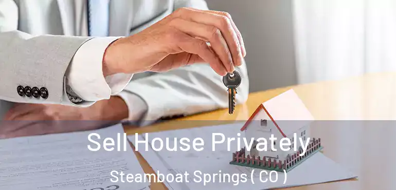  Sell House Privately Steamboat Springs ( CO )