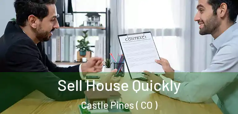  Sell House Quickly Castle Pines ( CO )