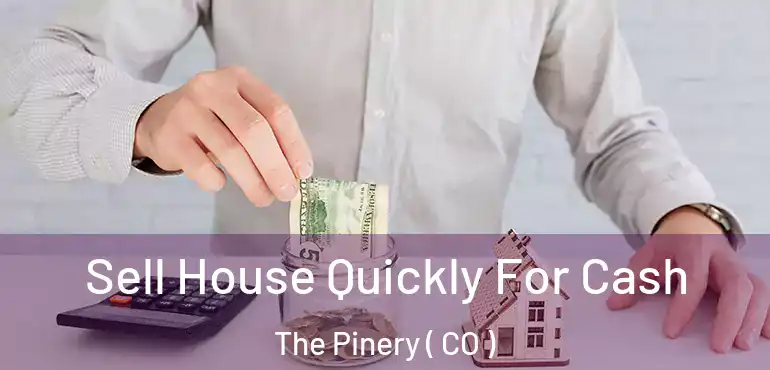  Sell House Quickly For Cash The Pinery ( CO )