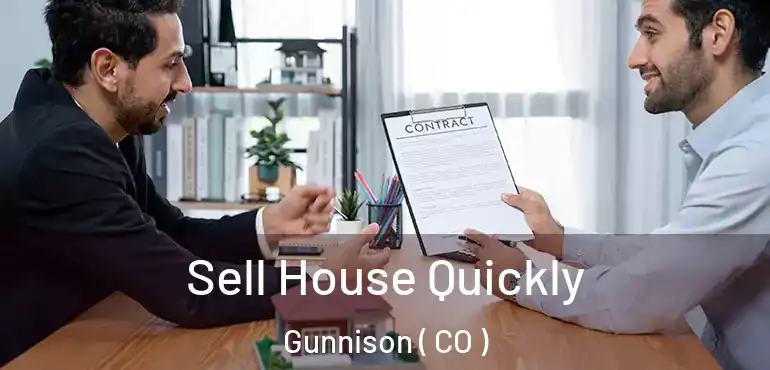  Sell House Quickly Gunnison ( CO )