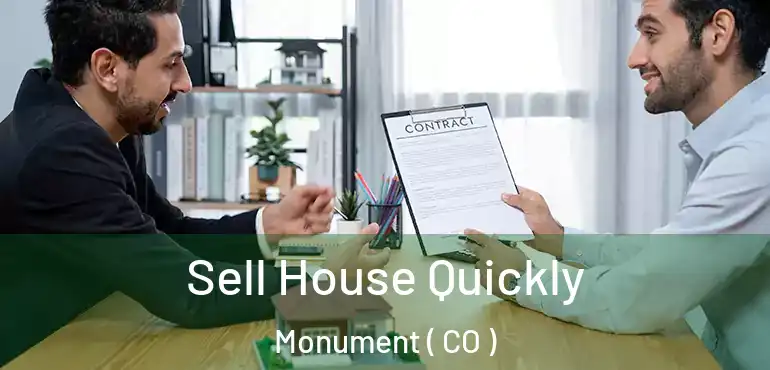  Sell House Quickly Monument ( CO )