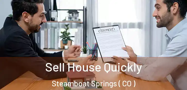  Sell House Quickly Steamboat Springs ( CO )