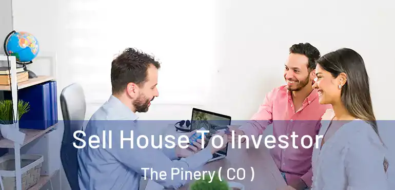  Sell House To Investor The Pinery ( CO )