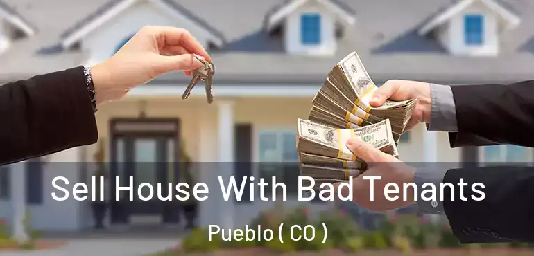  Sell House With Bad Tenants Pueblo ( CO )
