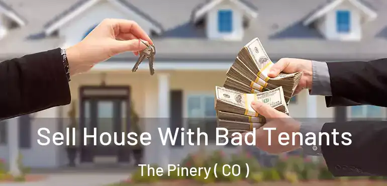  Sell House With Bad Tenants The Pinery ( CO )