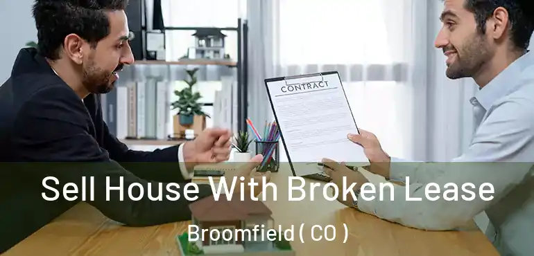  Sell House With Broken Lease Broomfield ( CO )