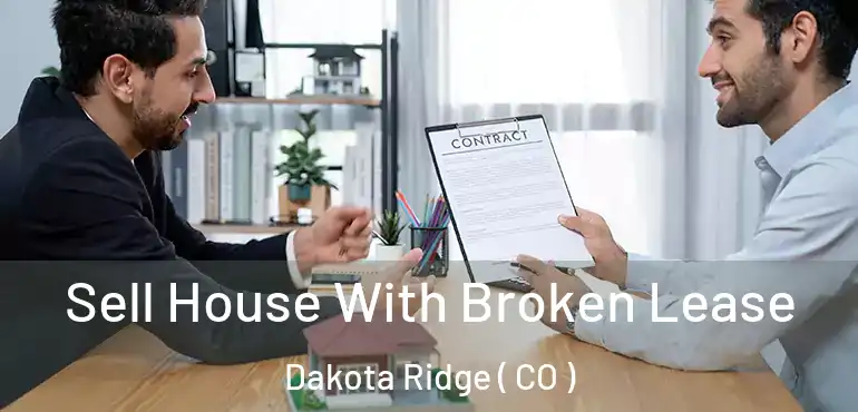  Sell House With Broken Lease Dakota Ridge ( CO )