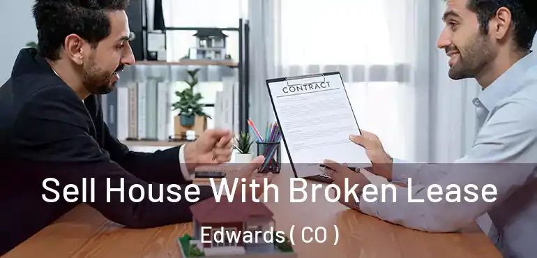  Sell House With Broken Lease Edwards ( CO )