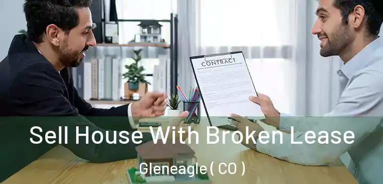  Sell House With Broken Lease Gleneagle ( CO )