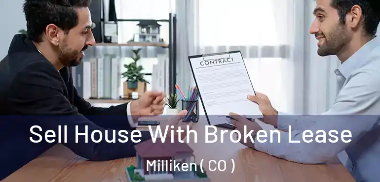  Sell House With Broken Lease Milliken ( CO )
