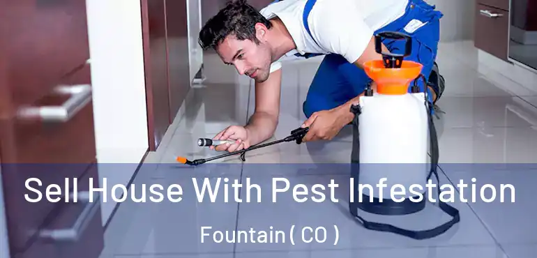  Sell House With Pest Infestation Fountain ( CO )
