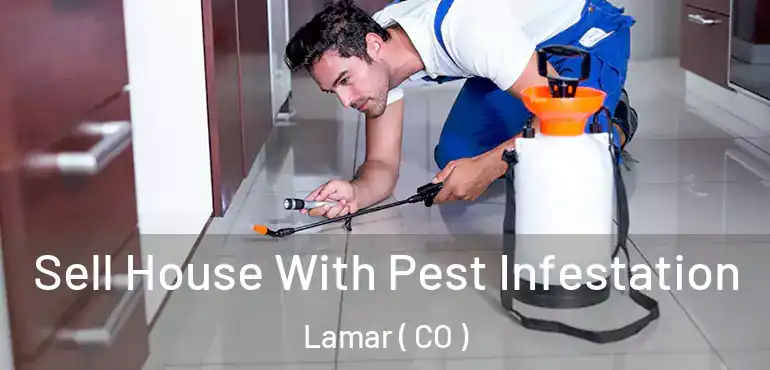  Sell House With Pest Infestation Lamar ( CO )