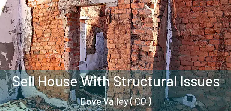  Sell House With Structural Issues Dove Valley ( CO )