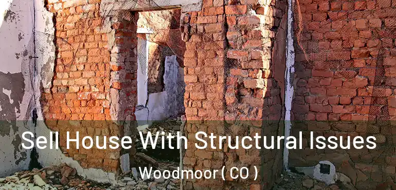  Sell House With Structural Issues Woodmoor ( CO )