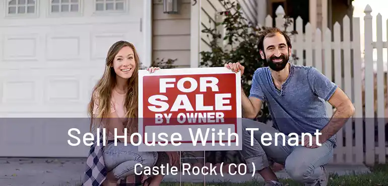  Sell House With Tenant Castle Rock ( CO )