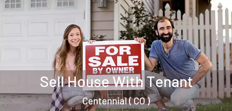  Sell House With Tenant Centennial ( CO )