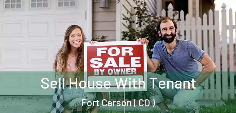  Sell House With Tenant Fort Carson ( CO )