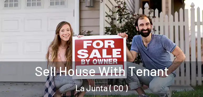  Sell House With Tenant La Junta ( CO )