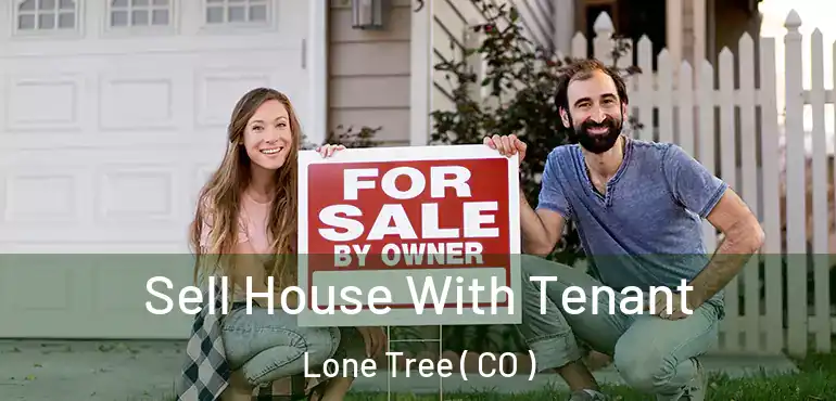  Sell House With Tenant Lone Tree ( CO )