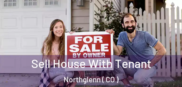  Sell House With Tenant Northglenn ( CO )