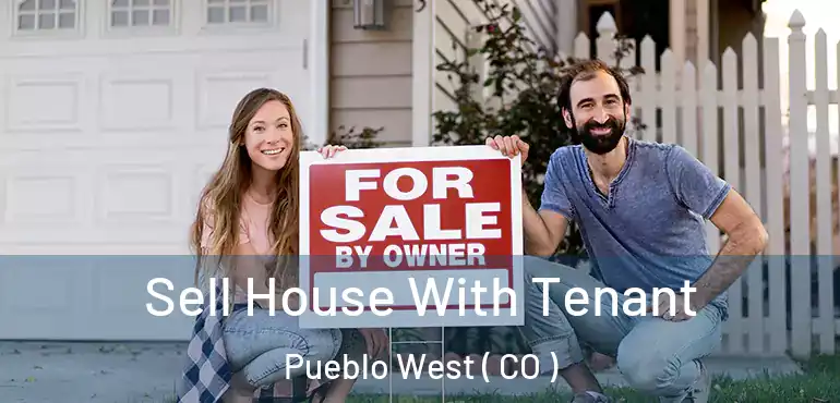  Sell House With Tenant Pueblo West ( CO )