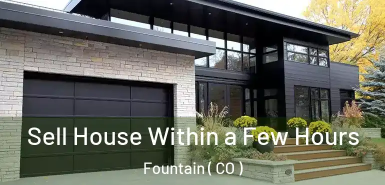  Sell House Within a Few Hours Fountain ( CO )