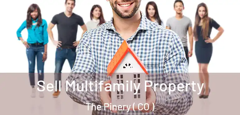  Sell Multifamily Property The Pinery ( CO )
