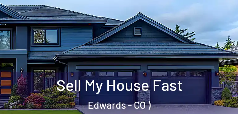  Sell My House Fast Edwards - CO )