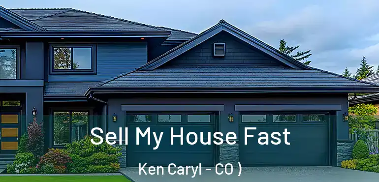  Sell My House Fast Ken Caryl - CO )