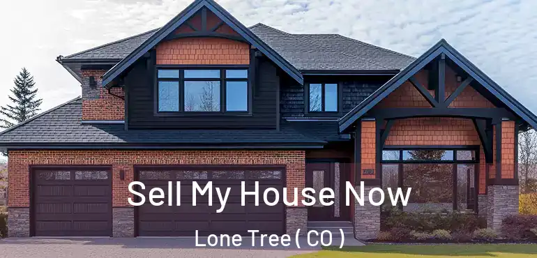  Sell My House Now Lone Tree ( CO )
